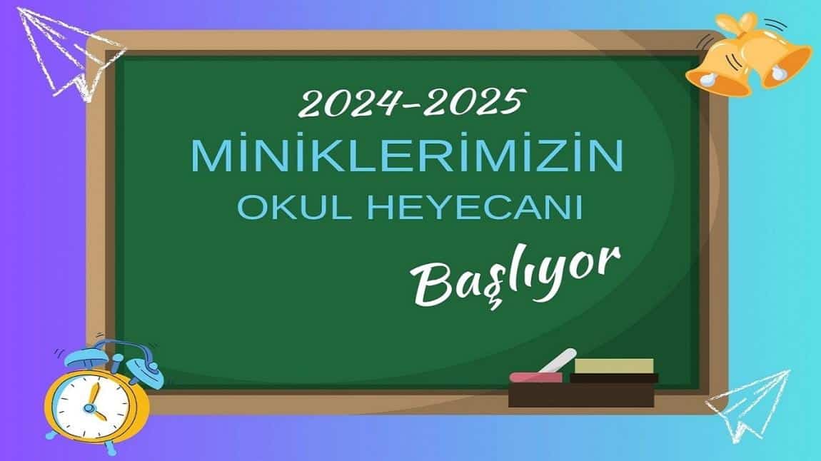 EĞİTİM ÖĞRETİM HEYECANI BAŞLIYOR...)